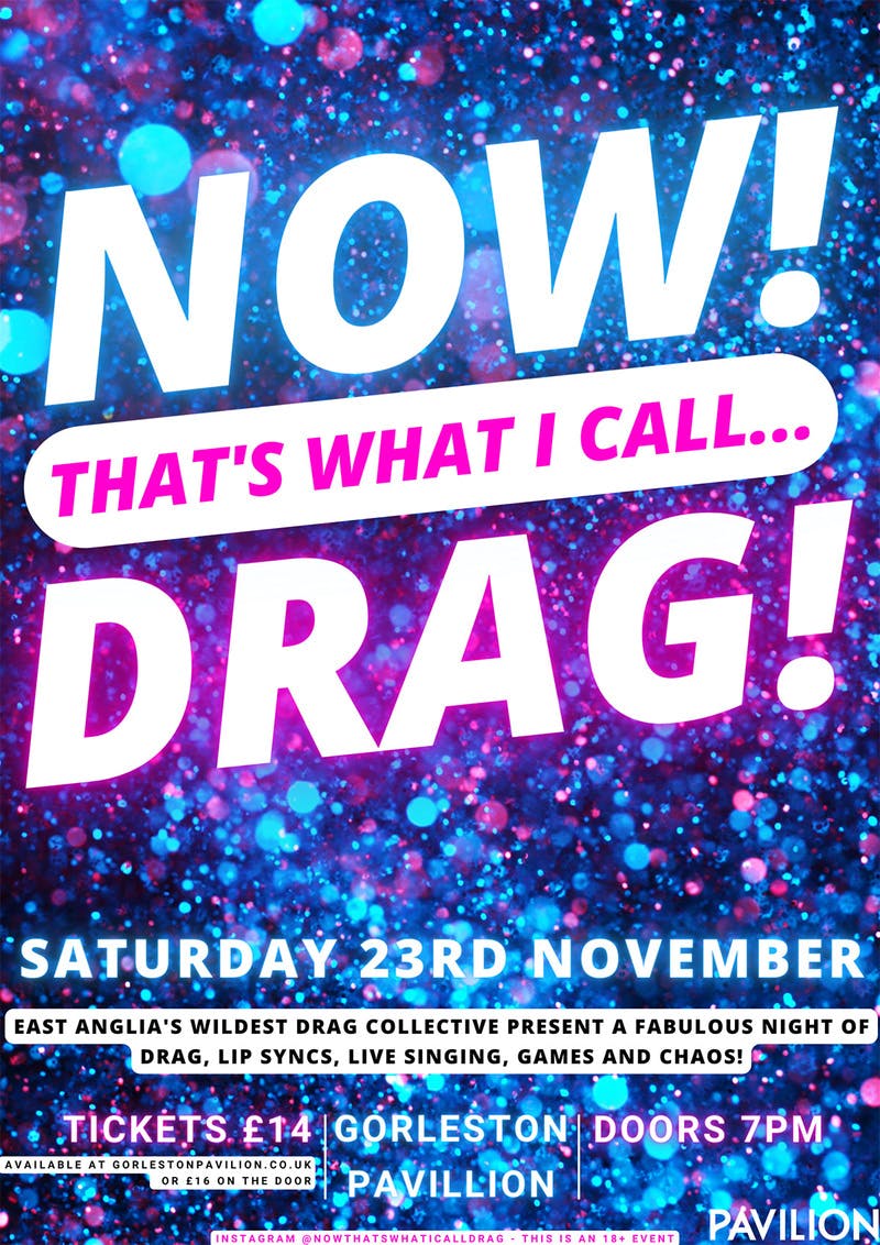 Poster for the Now That's What I Call Drag performance at the Gorleston Pavilion Theatre